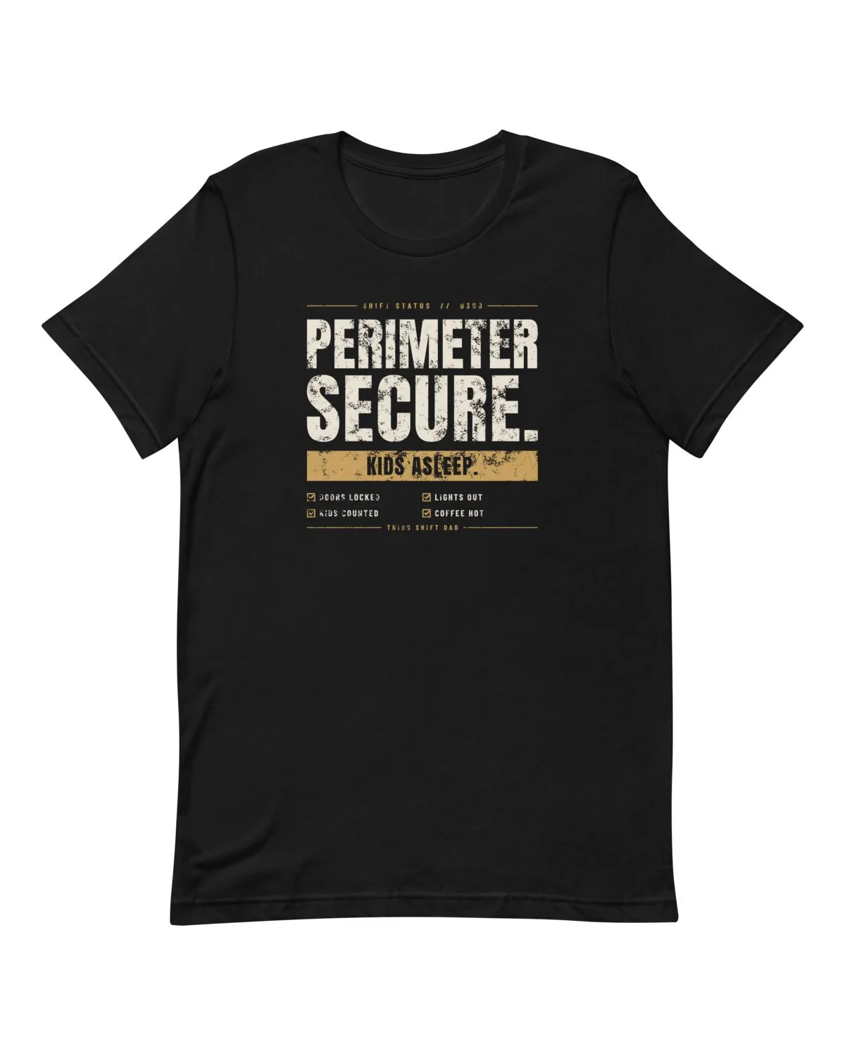 Perimeter Secure. Kids Asleep. Tee